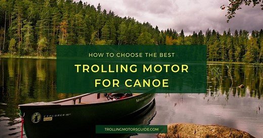 Best Trolling Motor for Canoe (Updated: January 2026)