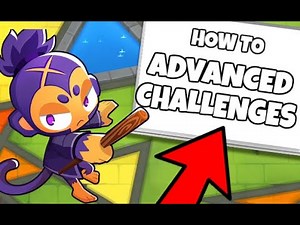 Guide To Advanced Challenges (Bloons TD 6)