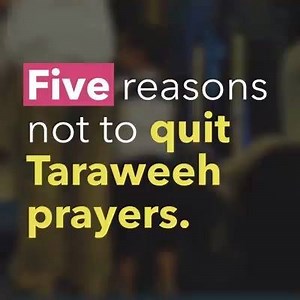 Five Reasons not to quit Taraweeh | Quranic Reminders