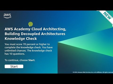 Module 13 Knowledge Check Answers | Building Decoupled Architectures | AWS CLOUD ARCHITECTING | New