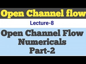 Open Channel Flow Numericals|| Open channel flow problems || Fluid mechanics || Hydraulics