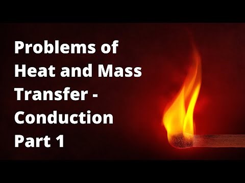 Problems of Heat and Mass Transfer - Conduction Part 1 | Mechanical Engineering