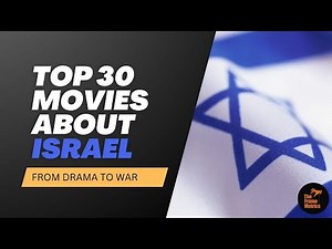 Top 30 Movies About Israel You Need to See