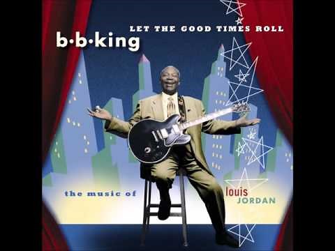 B.B.King - Let The Good Times Roll