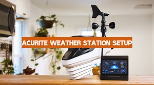 Acurite Weather Station Setup - WeatherStationPro