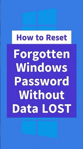 How to Reset Forgotten Windows Password Without Losing Data