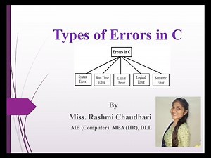 Types of Errors in C Programming | Syntax | Logical | Run time | Linker | Semantic Errors
