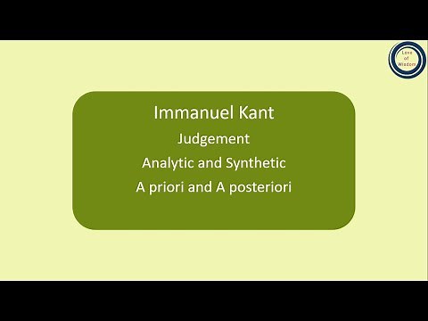Immanuel Kant: Theory of Judgement: Analytic and Synthetic | A priori and A posteriori