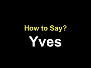 How to Pronounce Yves Correctly (American & British Accent)