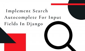 Django Autocomplete Search Input Field with Suggestions: Examples