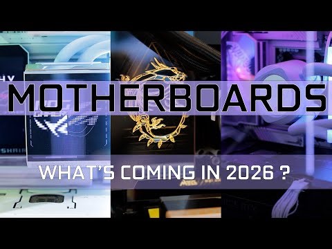MOTHERBOARDS : what is coming in 2026? More than I expected ( a CES special )
