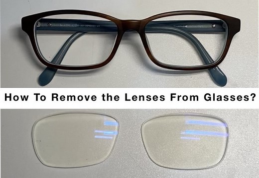 How To Remove the Lenses From Glasses? All Types shown