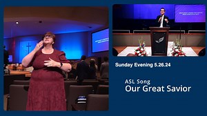 ASL Song Our Great Savior | Lancaster Baptist Church Deaf Ministry