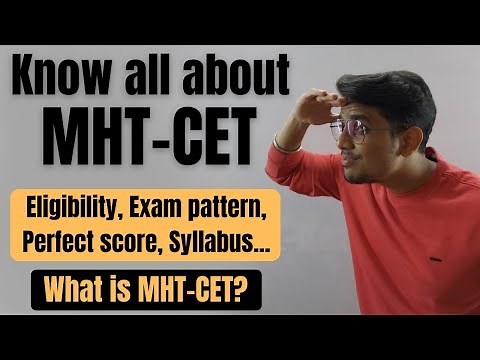 What is MHT-CET ? | Know all about MHT-CET | Eligibility, Exam pattern, Syllabus, Perfect score |