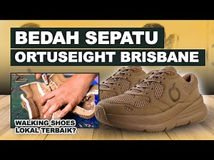 SEPATU INI JADI WALKING SHOES LOKAL TERBAIK? - REVIEW SEPATU ORTUSEIGHT BRISBANE
