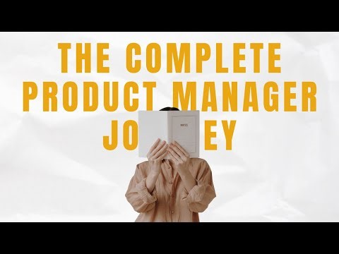 The Complete Product Manager Journey: Vision, Strategy, Roadmap & Metrics Explained