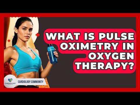 What Is Pulse Oximetry In Oxygen Therapy? - Cardiology Community