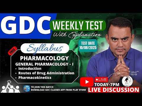 GDC Weekly Test | General Pharmacology– Introduction, Routes of Drug, Pharmacokinetics | FREE Test