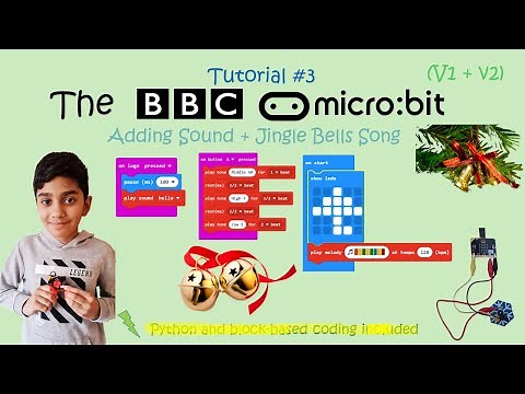 The BBC Micro: bit - Episode 3: Adding Sound + Jingle Bells Song