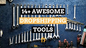 18  Awesome Dropshipping Tools to Build a Great Store (2025)