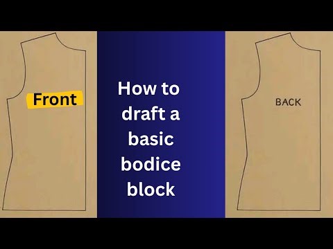 How to draft a basic bodice block pattern (Step by step sewing tutorial for beginners)