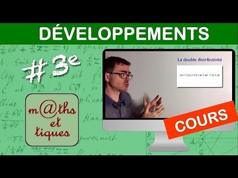 LE COURS : Développements - Troisième
