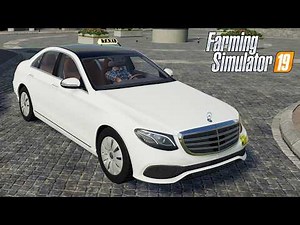 FS19 - Mercedes-Benz E-Class Hybrid TAXI CAB - NEW CAR MOD for Farming Simulator 2019 ROLEPLAY