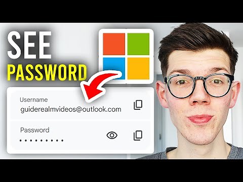 How To See Your Microsoft Account Password - Full Guide
