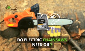 Do Electric Chainsaws Need Oil? A Guide for Electric Saw Owners