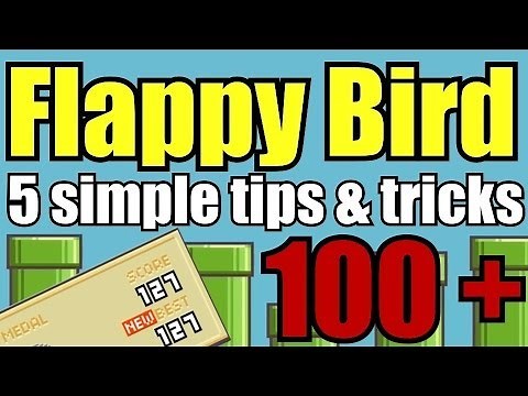 Flappy Bird Tips - Beat your friend's highscore (5 Simple tips)