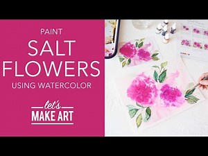 Let's Paint Salt Flowers | Easy Watercolor Painting Lesson by Sarah Cray of Let's Make Art