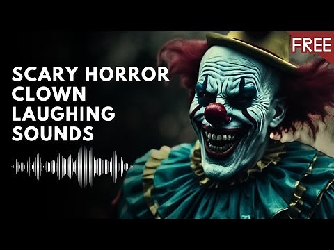 Creepy Clown Laughing Sound Effect (HD) (FREE)
