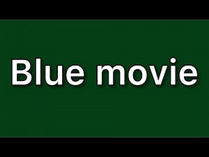 Blue movie