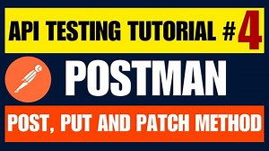 Postman API Testing Tutorial for Beginners 4 - POST, PUT and PATCH Method | Zeeshan Asghar