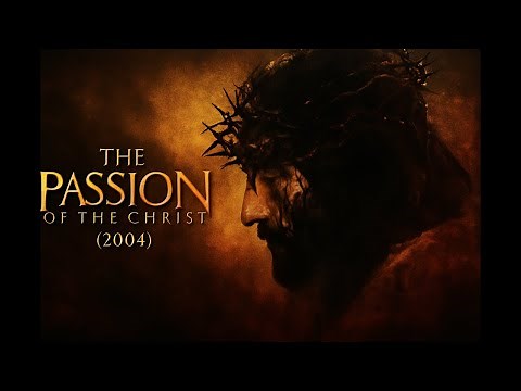 THE PASSION OF THE CHRIST - Full movie 2004 HD