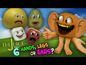 Annoying Orange - The Juice #6: Hands, Legs, Ears?!