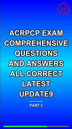 ACRPCP EXAM COMPREHENSIVE QUESTIONS AND ANSWERS AL