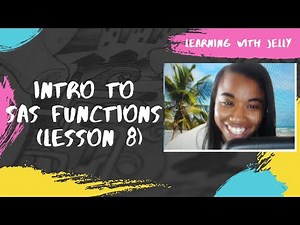 Intro to SAS Functions: SAS For Beginners (Lesson 8)
