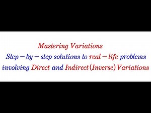 Step-by-step solutions to Direct and Indirect Variations