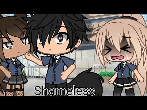 Shameless (Gacha life music video) glmv