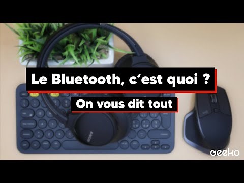 LE BLUETOOTH, c'est quoi ?