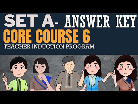 TIP_ Answer Key SET A_CORE Course 6_TEACHER INDUCTION PROGRAM