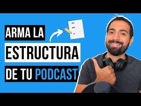 ¿Cómo hacer la ESTRUCTURA de un PODCAST? 🎙