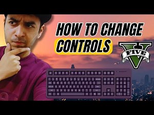 How to Change Controls in GTA 5 PC Keyboard
