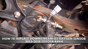 How to Replace O2 Oxygen Sensor 2013-2018 Toyota RAV4 25L I4