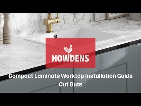 Howdens Compact Laminate Worktop Installation Guide - Cut Outs