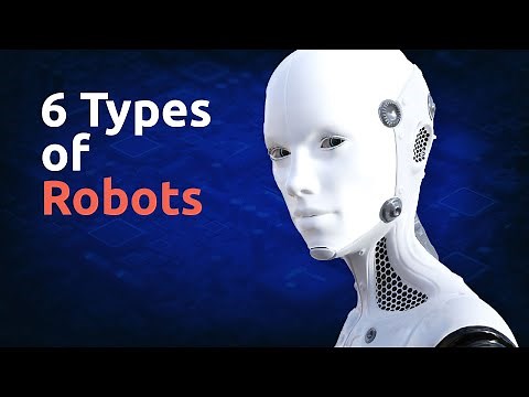 Six Most Common Robot Types