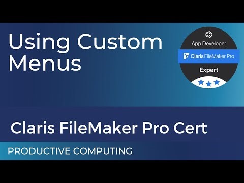 Claris FileMaker Pro EXPERT Certification - Custom Menus (excerpt #3)