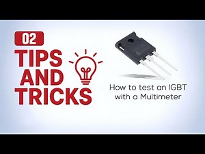 How to Test an IGBT with a Multimeter – Step-by-Step Guide
