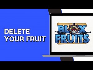 How to Delete Your Fruit in Blox Fruits